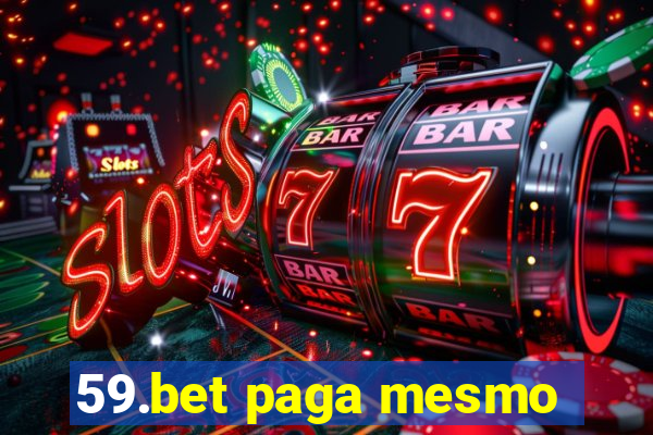 59.bet paga mesmo